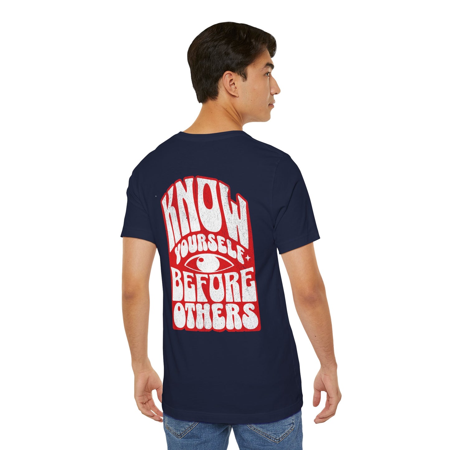 F&BPD - Unisex T-shirt - Know Yourself Before Others Tee – Self-Awareness Statement Shirt