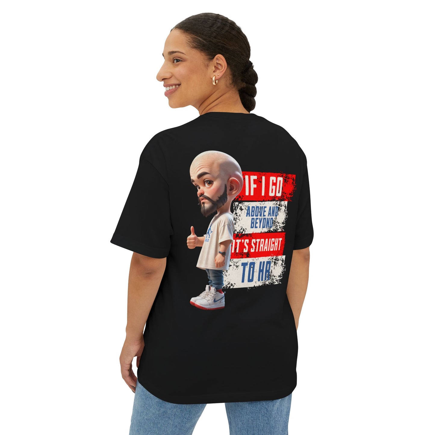 Above and Beyond to HR Oversized Tee – Sarcastic Corporate Humor Shirt