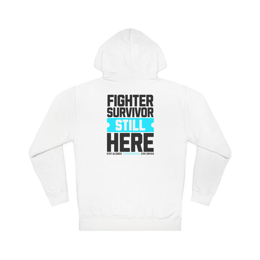 Unisex Hoodie: Fighter Survivor Still Here