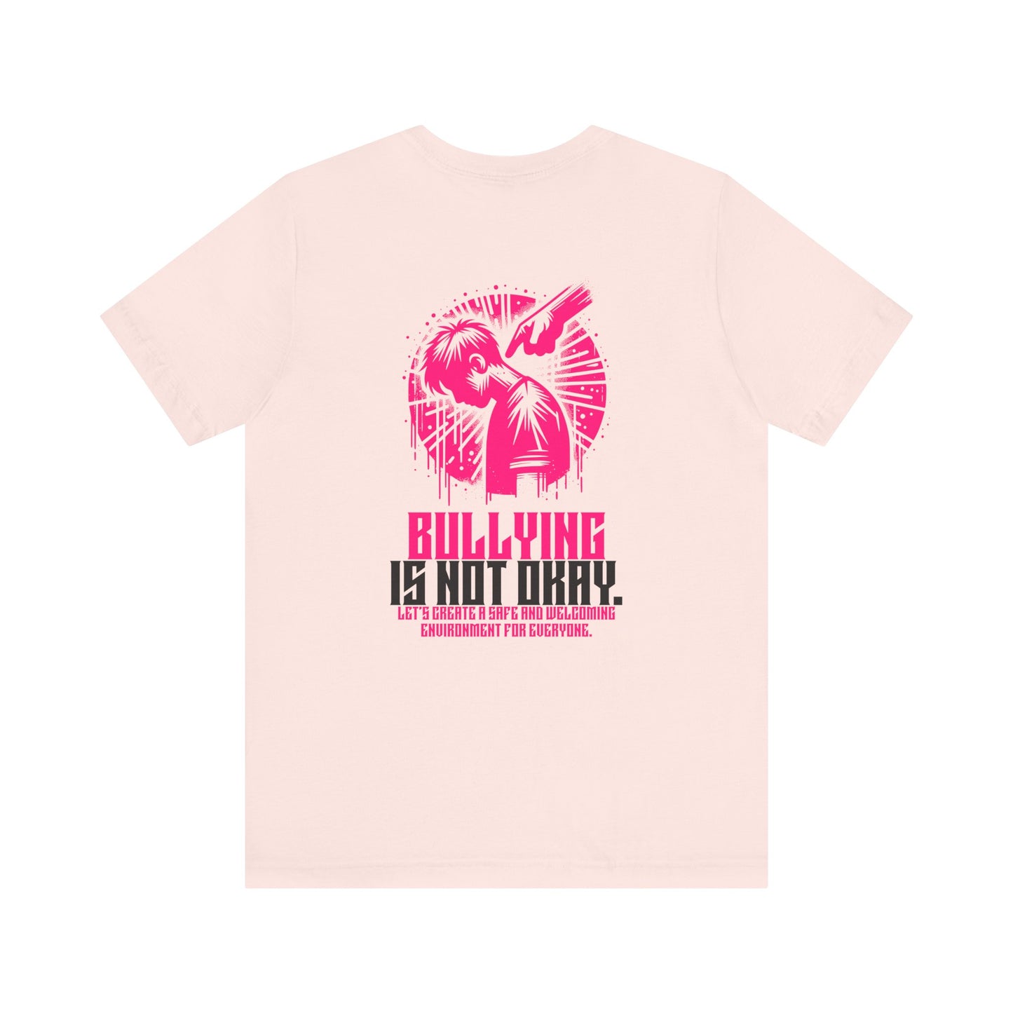 Bullying is NOT okay - Unisex T-shirt