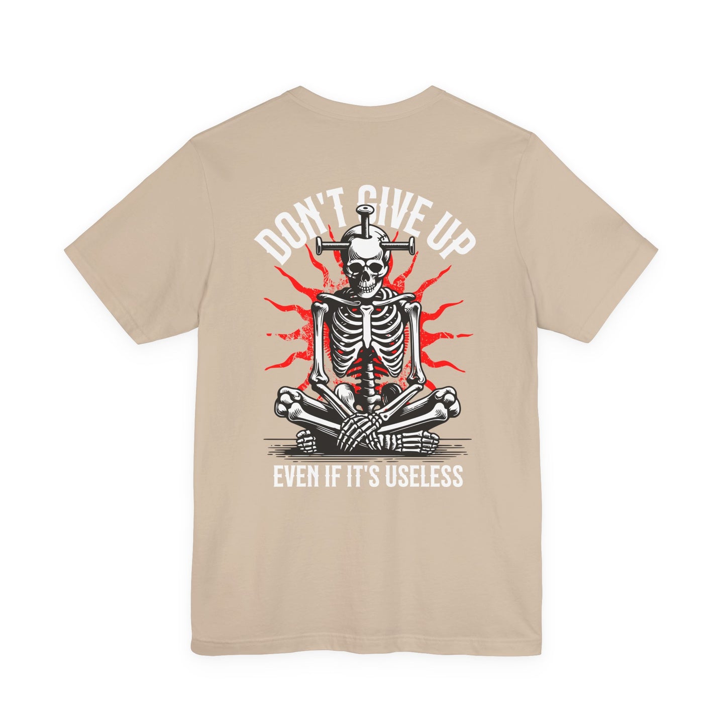 F&BPD - Don’t Give Up Unisex Tee – Persistence Statement Shirt