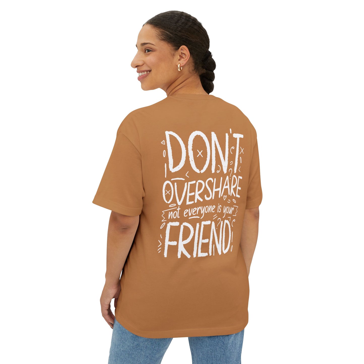 F&BPD - Don’t Overshare Oversized Tee – Self-Care Statement Shirt