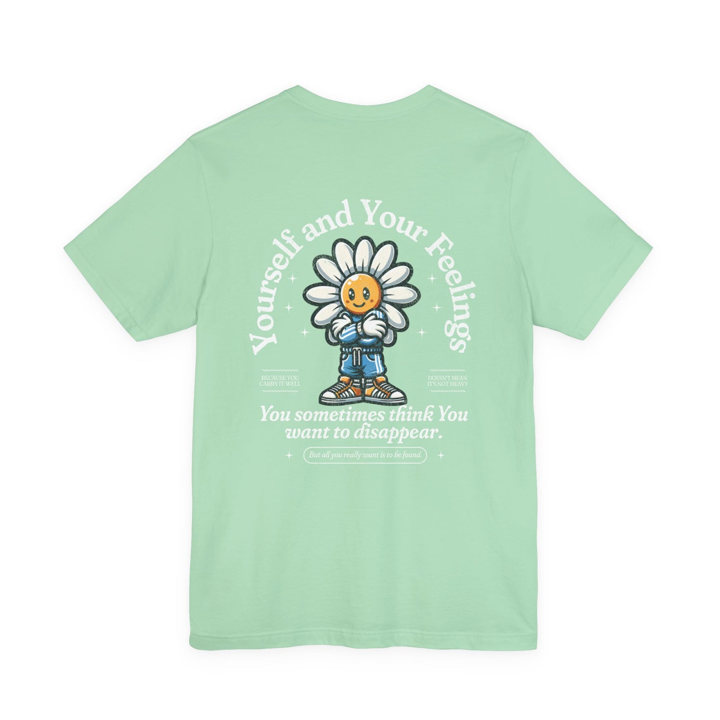 F&BPD - Unisex T-shirt - Yourself & Your Feelings Tee – Self-Awareness Statement Shirt