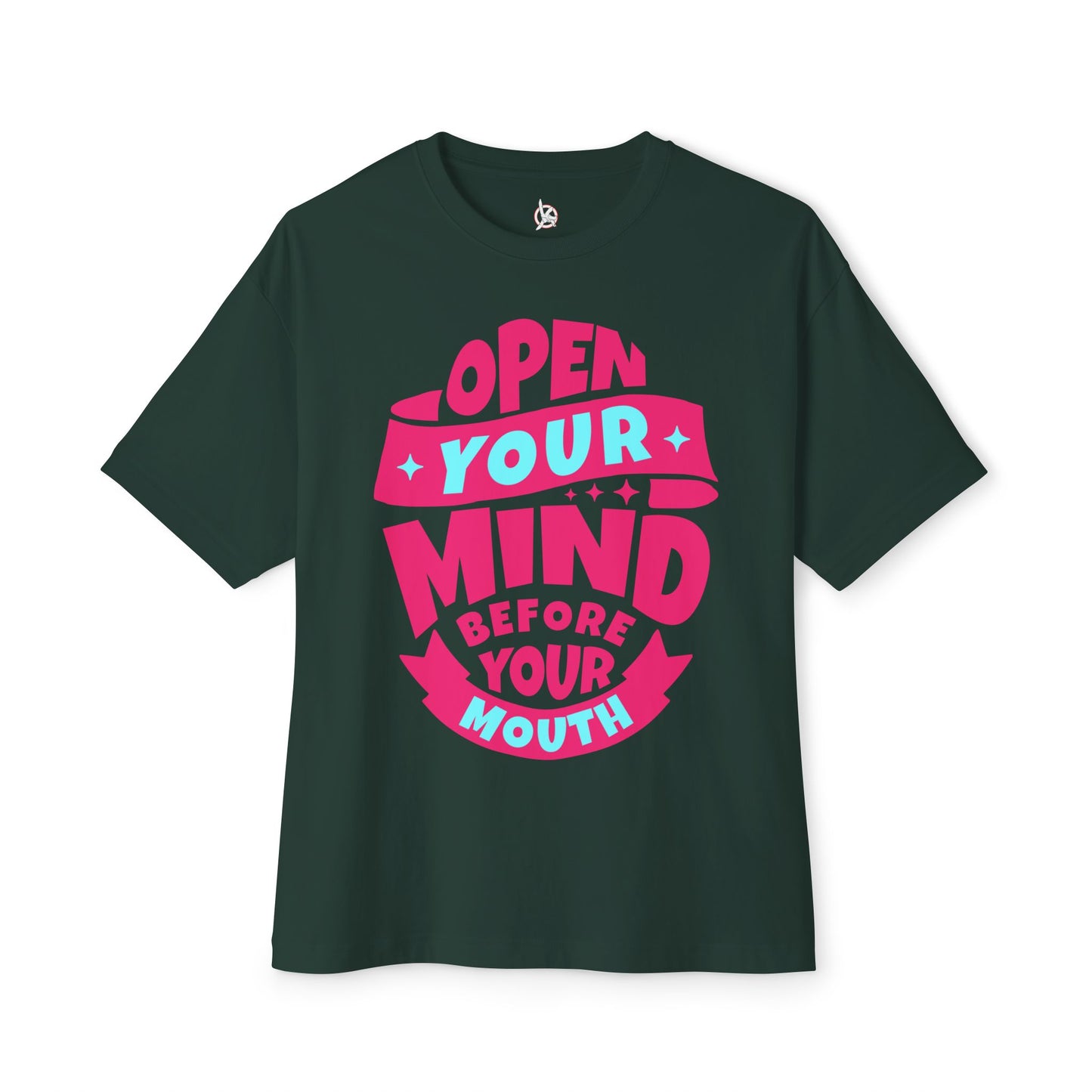 FPD - Open Your Mind Oversized Tee – Think Before You Speak Statement Shirt