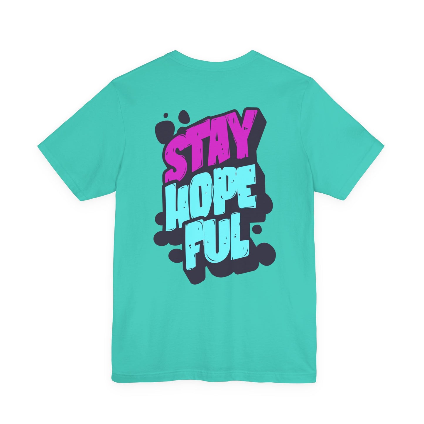 Stay Hopeful - Unisex T-shirt