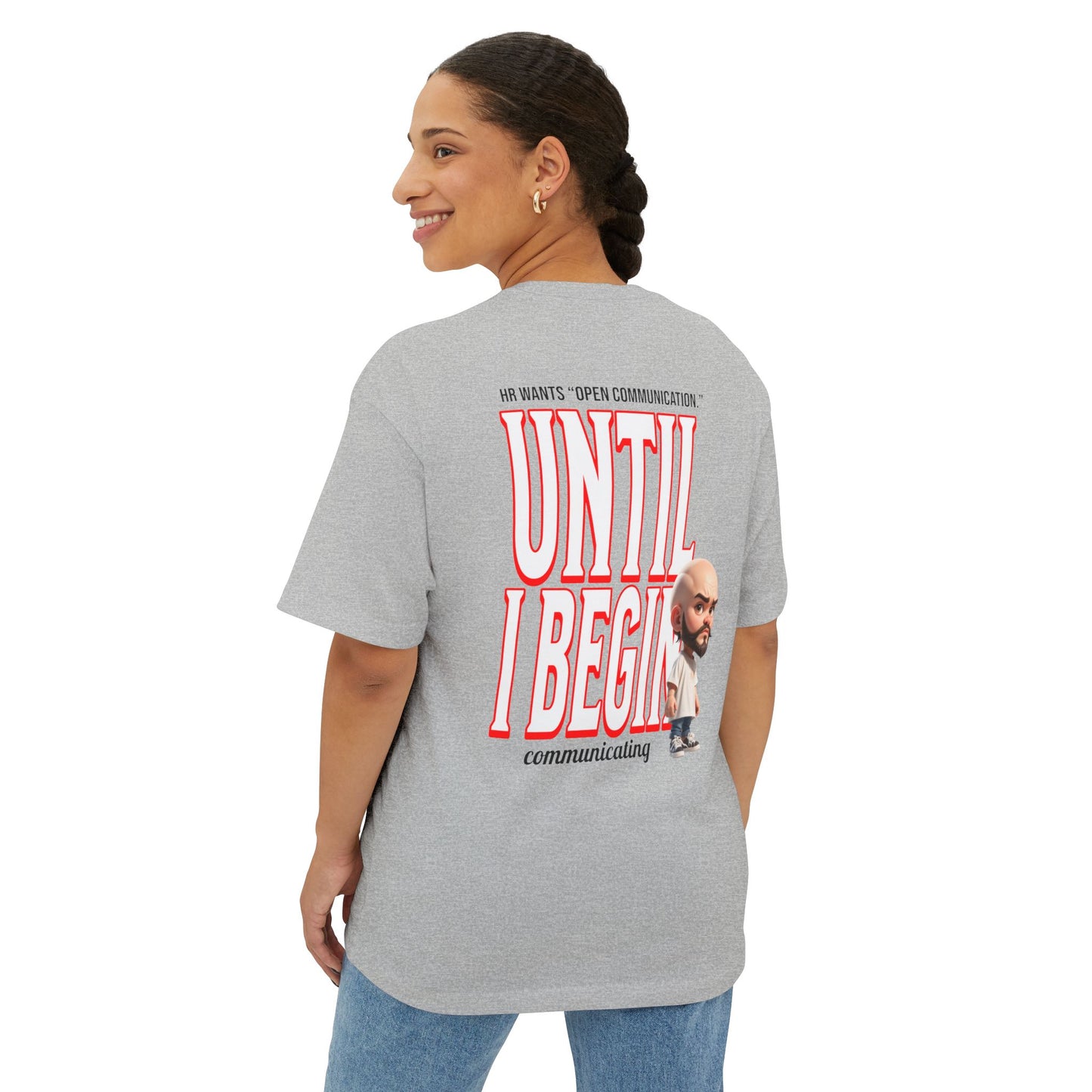 Oversized Sarcasm Streetwear Tee – “Until I Begin Communicating” | HR Humor - BPD