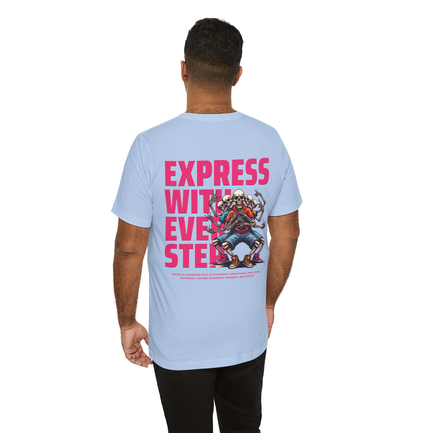 F&BPD - Unisex T-shirt - Express With Every Step Tee – Self-Expression Statement Shirt