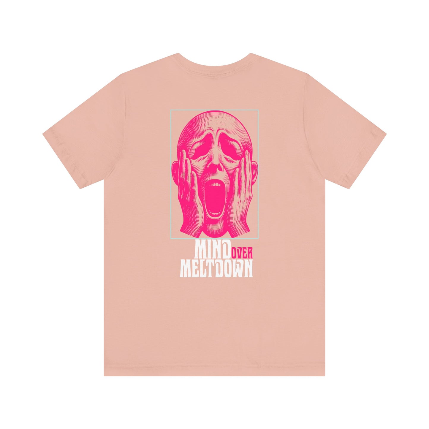 F&BPD - Unisex Tee - Mind Over Meltdown Tee – Calm in Chaos Statement Shirt