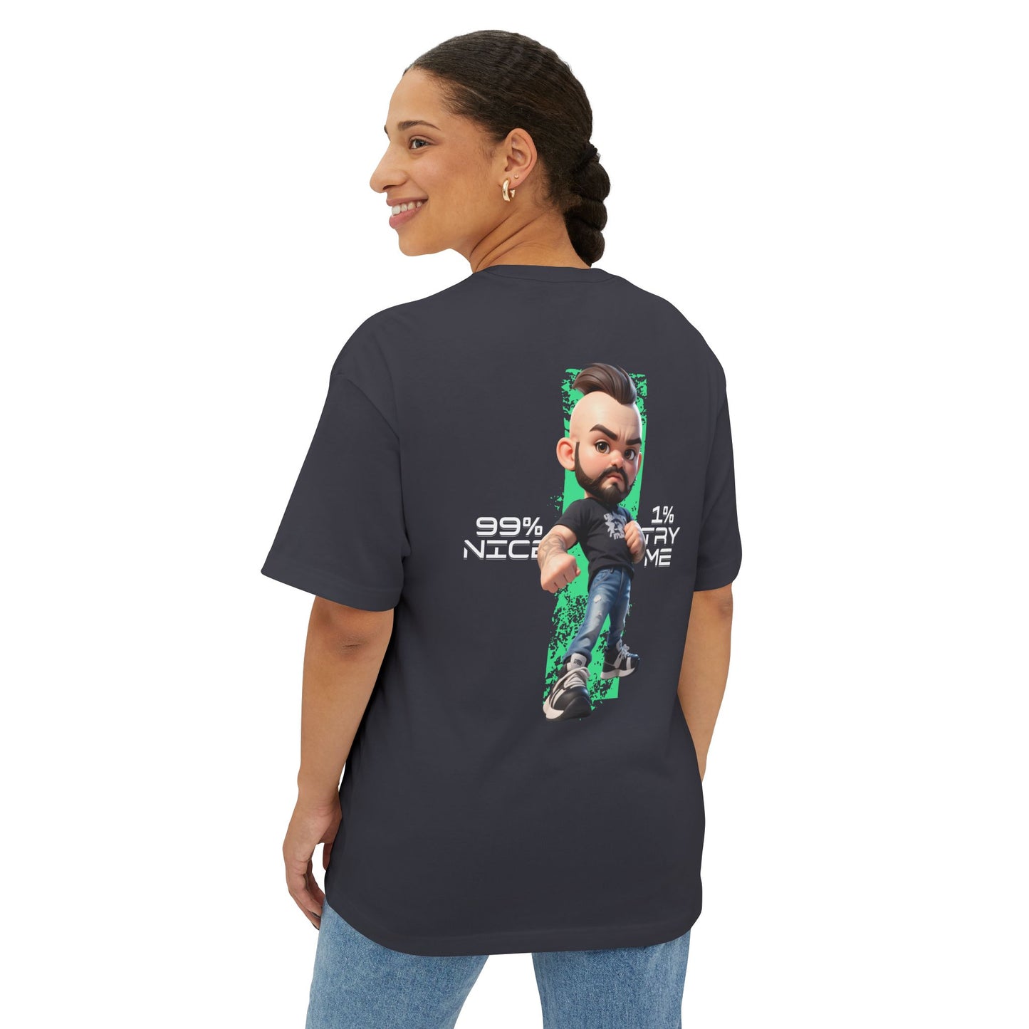 Oversized Graphic Streetwear Tee – “99% Nice, 1% Try Me” - BPD