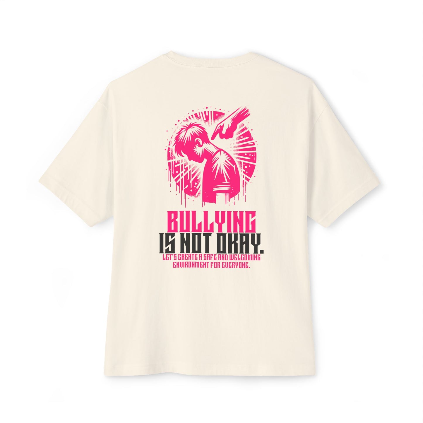 F&BPD - Bullying is NOT okay - Unisex Oversized T-shirt