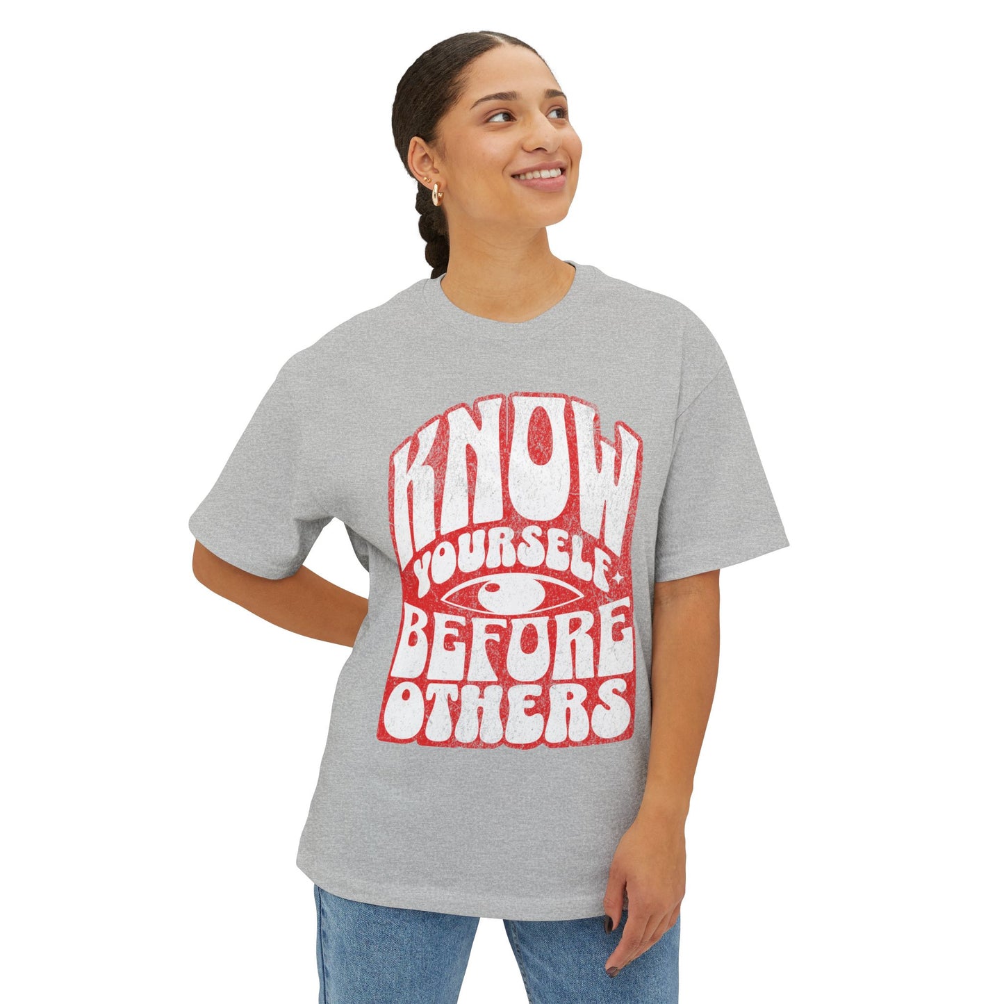 FPD - Know Yourself Before Others Oversized Tee — Self-Awareness Statement Shirt
