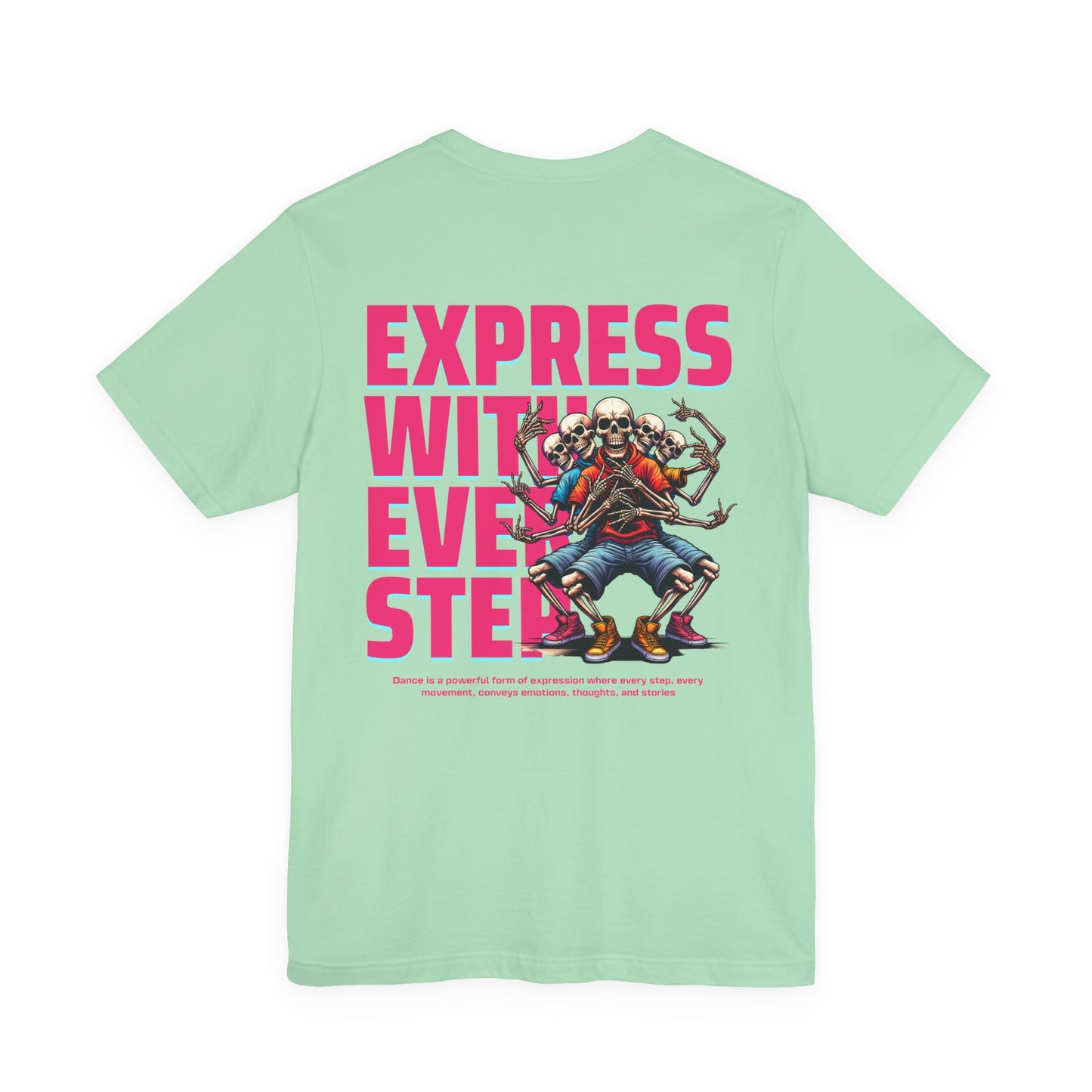 F&BPD - Unisex T-shirt - Express With Every Step Tee – Self-Expression Statement Shirt