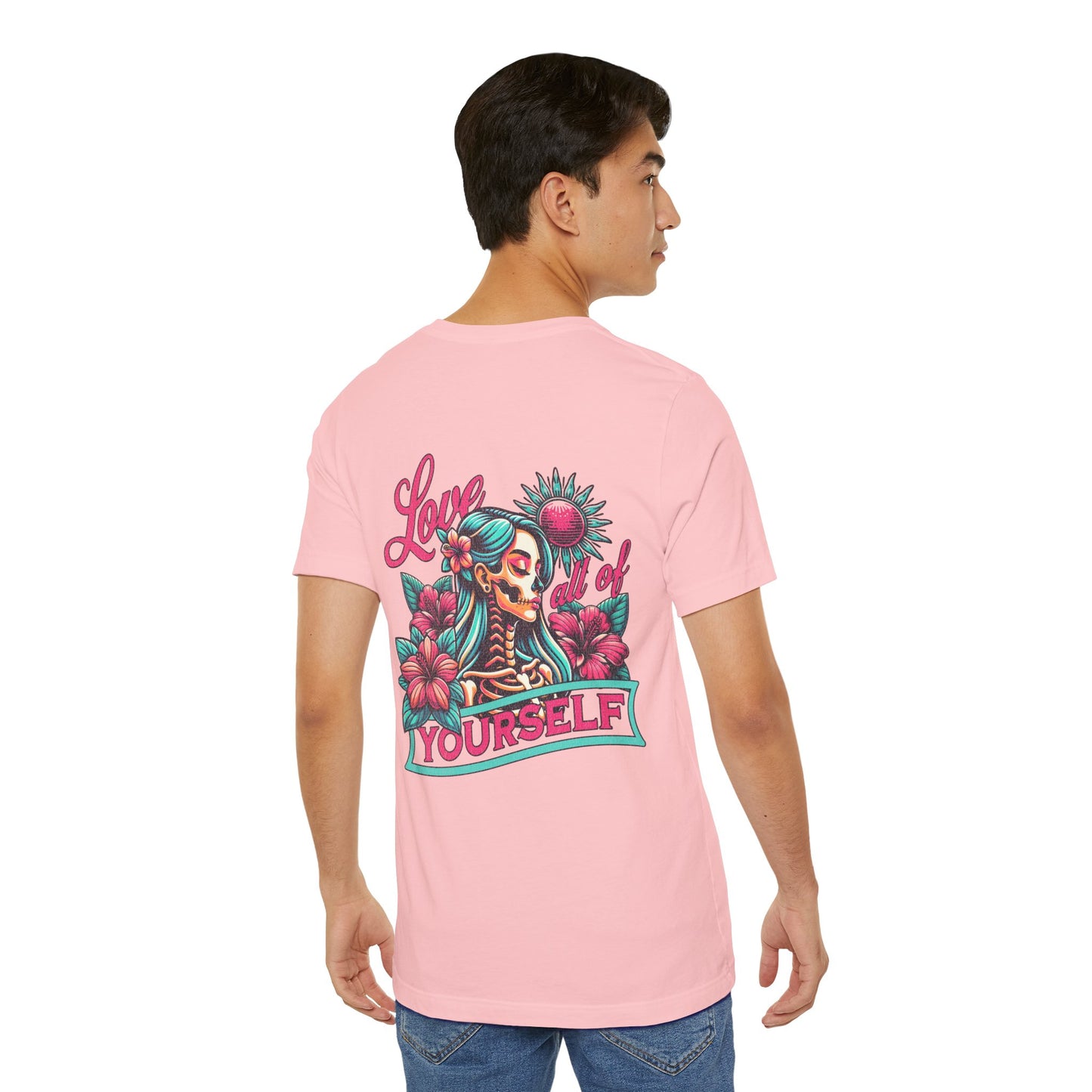 F&BPD - Unisex T-shirt - Love All of Yourself Tee – Self-Love Statement Shirt