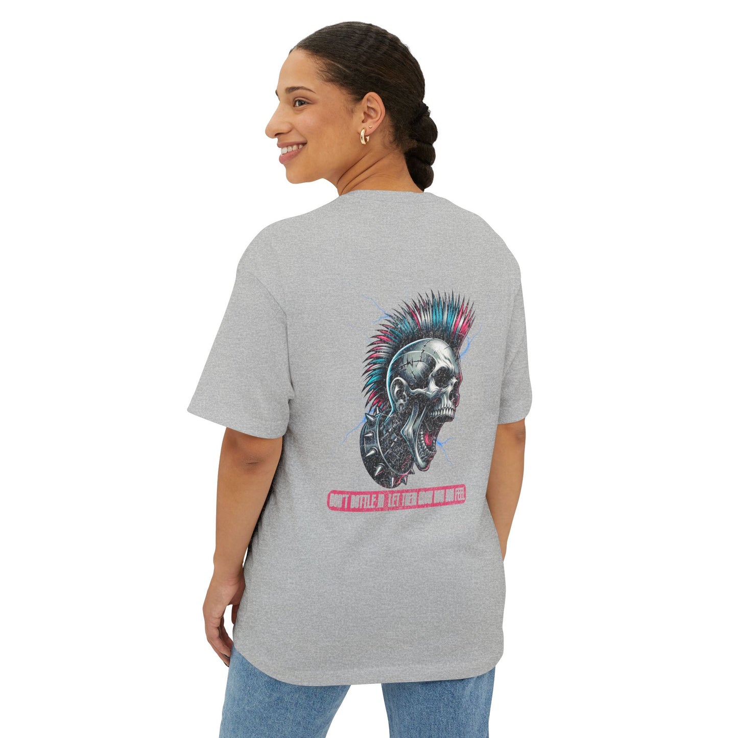 F&BPD - Don't Bottle In Let Them Know How You Feel - Oversized T-shirt