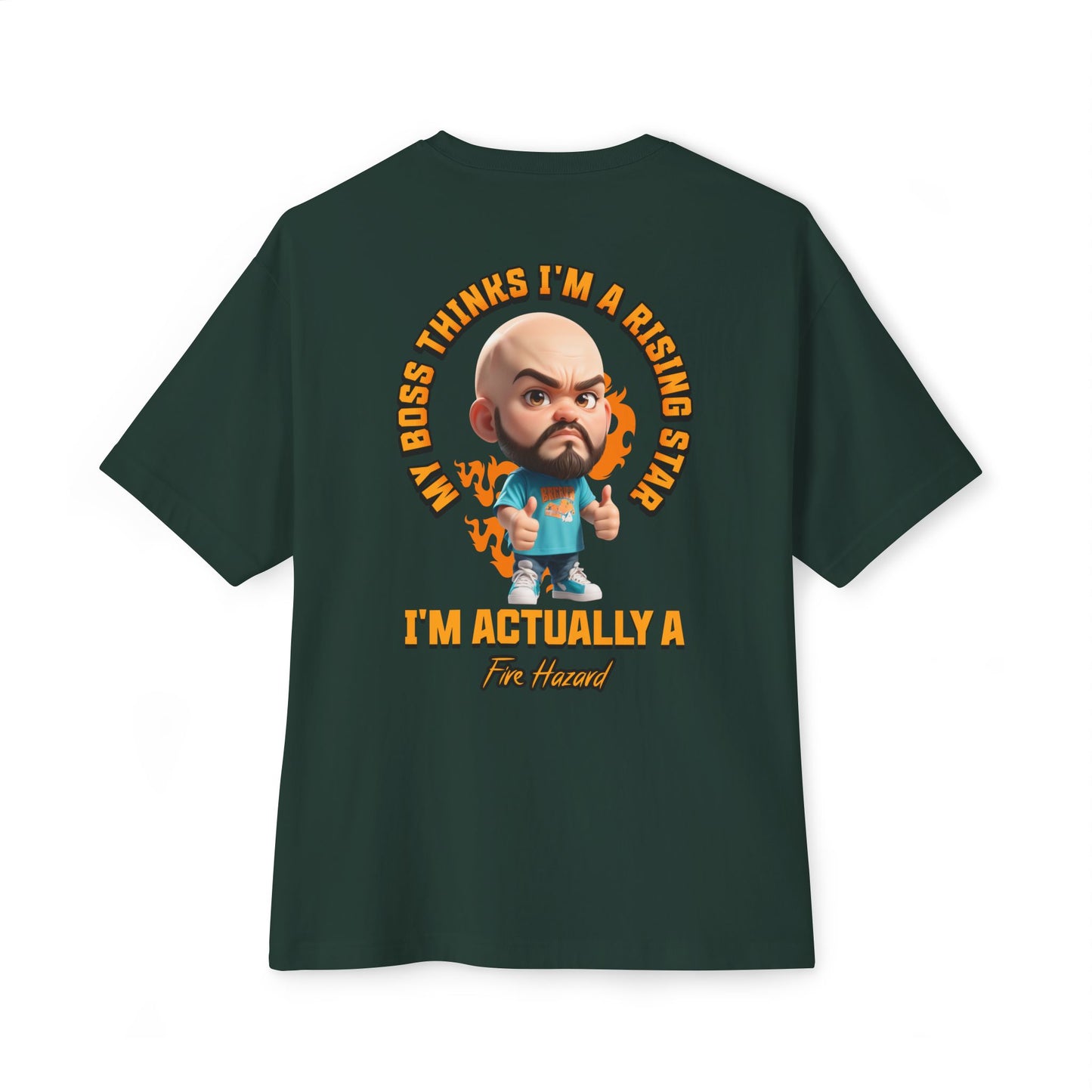 Rising Star or Fire Hazard Oversized Tee – Funny Boss & Workplace Humor Shirt