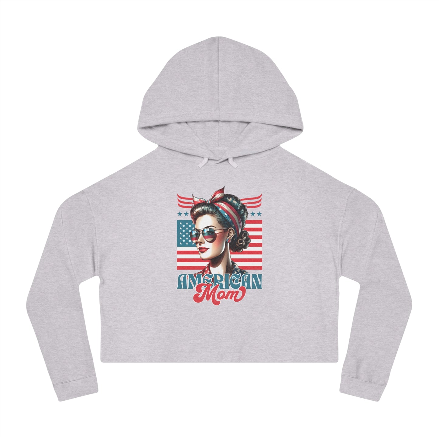American Mom Cropped Hoodie – Patriotic Sweatshirt for Moms