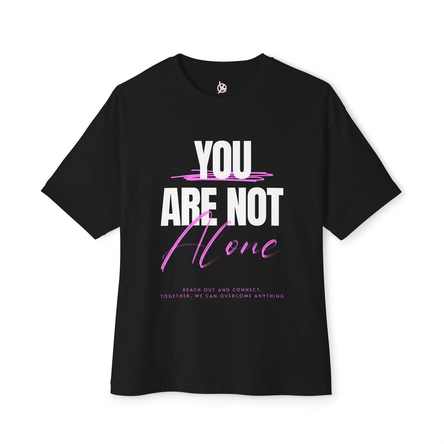 FPD - You Are Not Alone Oversized Tee – Mental Health Awareness Shirt