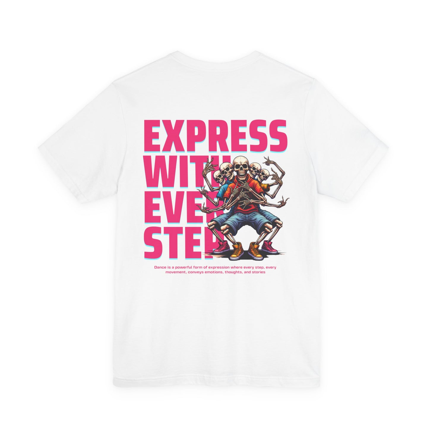 F&BPD - Unisex T-shirt - Express With Every Step Tee – Self-Expression Statement Shirt