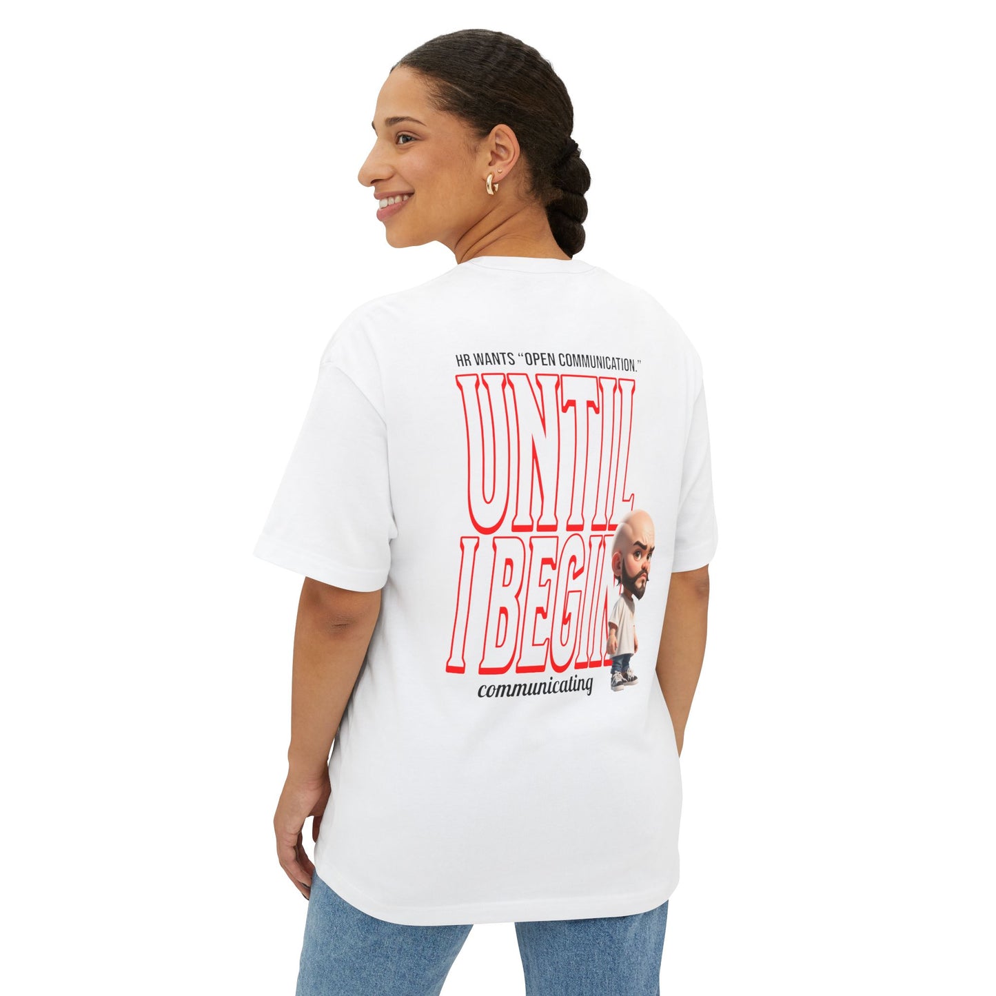 Oversized Sarcasm Streetwear Tee – “Until I Begin Communicating” | HR Humor - BPD