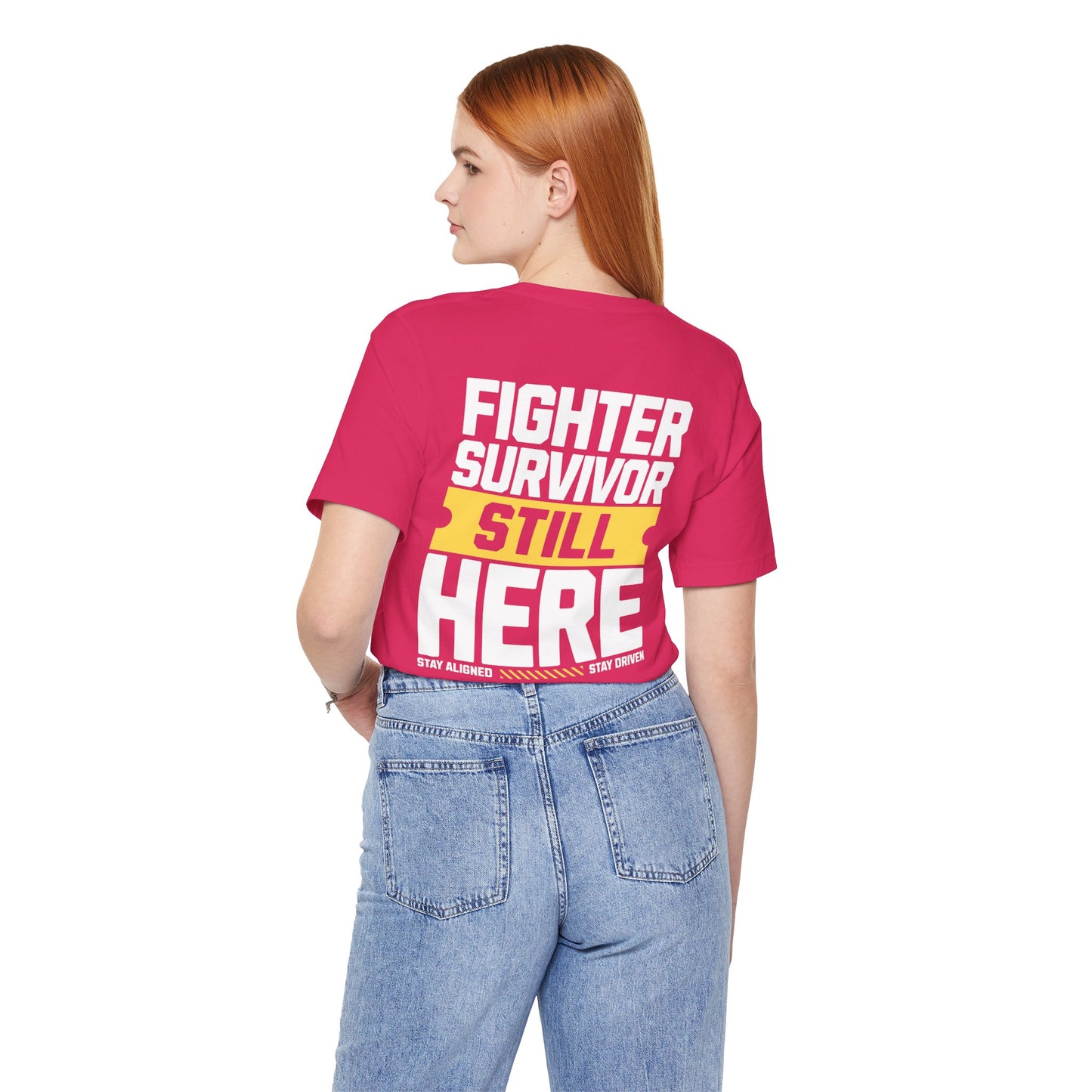 Fighter Survivor Still Here - Unisex T-Shirt