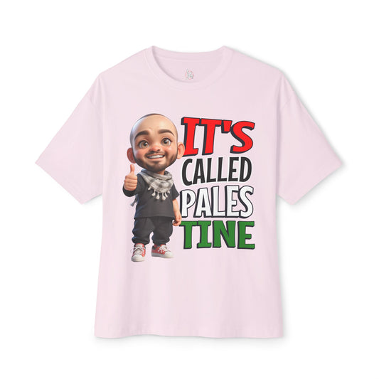 It’s Called Palestine Oversized Tee – Bold Pro-Palestine Graphic Shirt - FPD