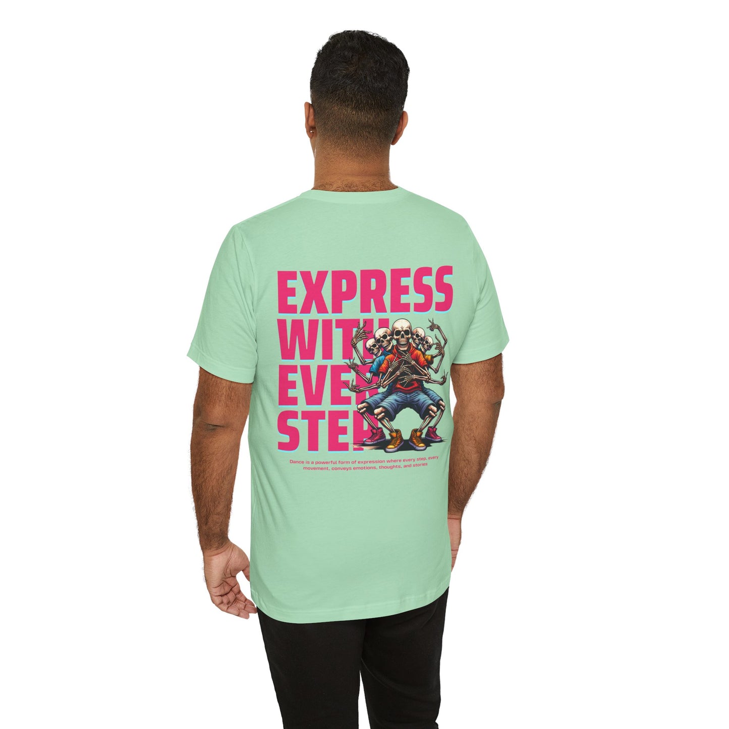 F&BPD - Unisex T-shirt - Express With Every Step Tee – Self-Expression Statement Shirt