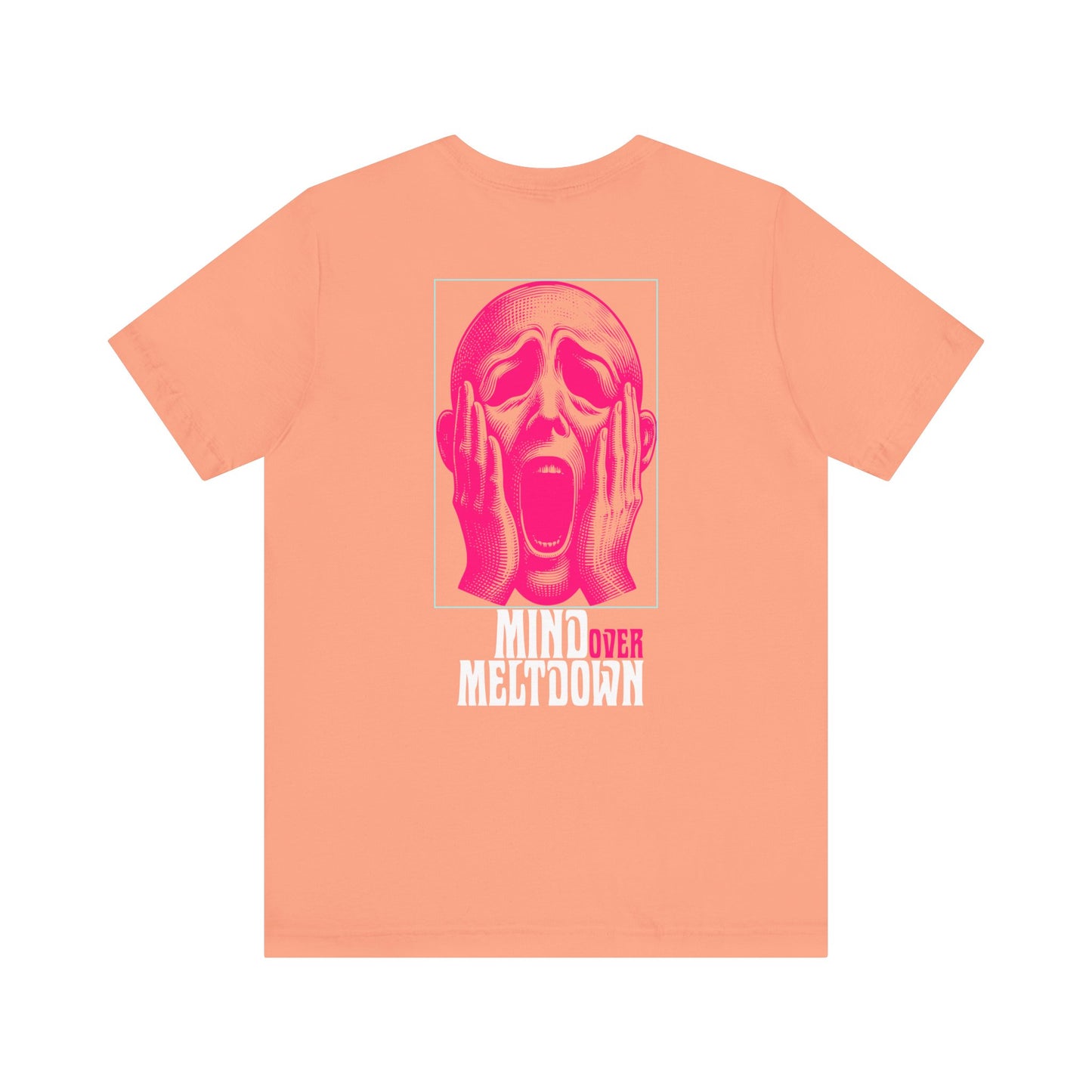 F&BPD - Unisex Tee - Mind Over Meltdown Tee – Calm in Chaos Statement Shirt