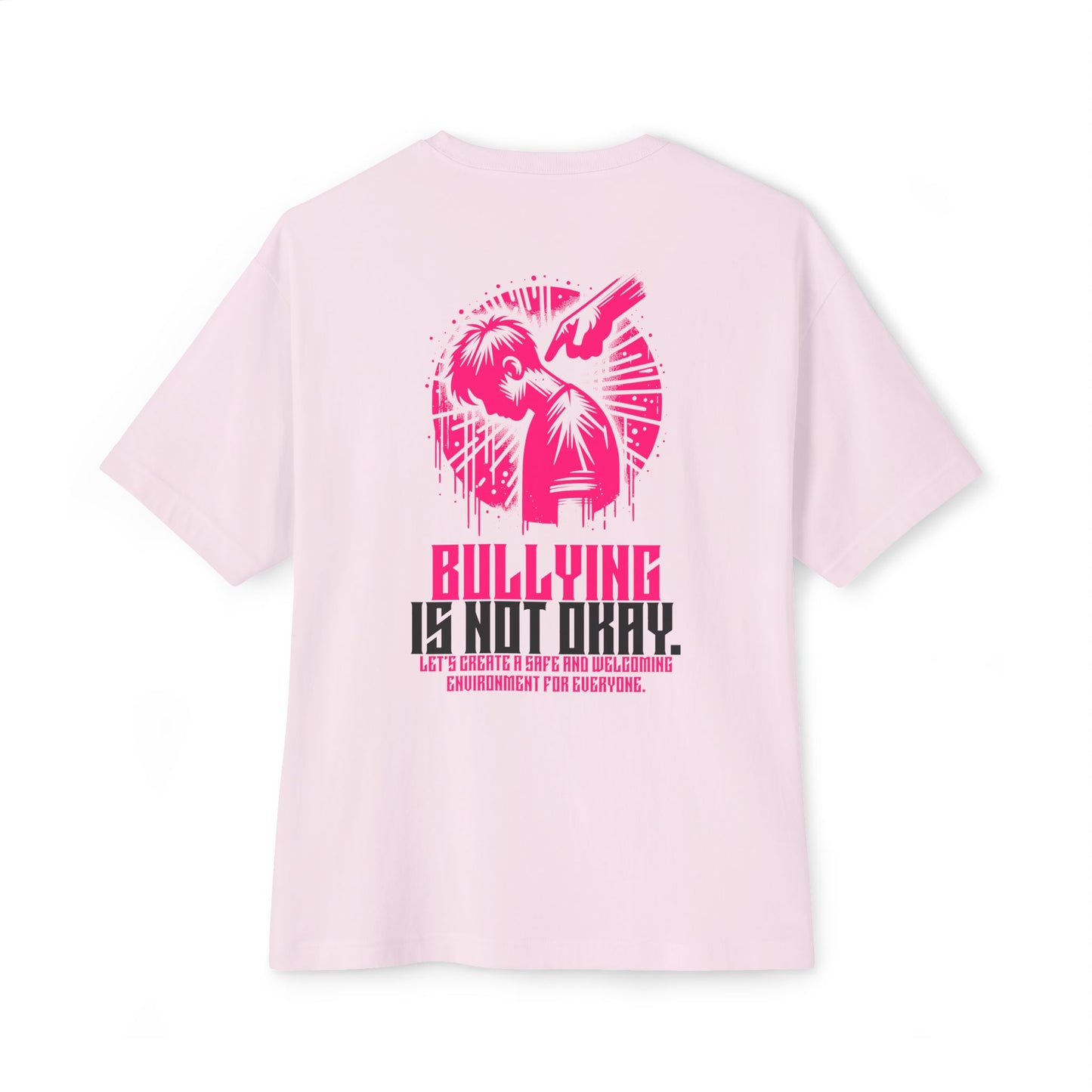 F&BPD - Bullying is NOT okay - Unisex Oversized T-shirt