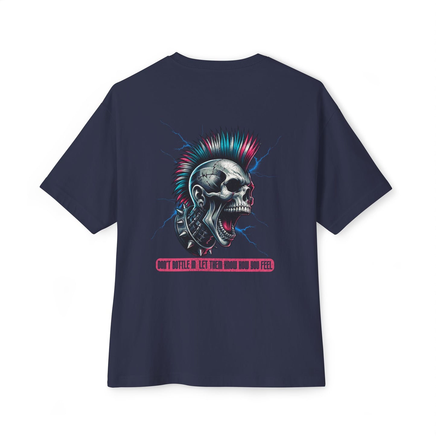 F&BPD - Don't Bottle In Let Them Know How You Feel - Oversized T-shirt