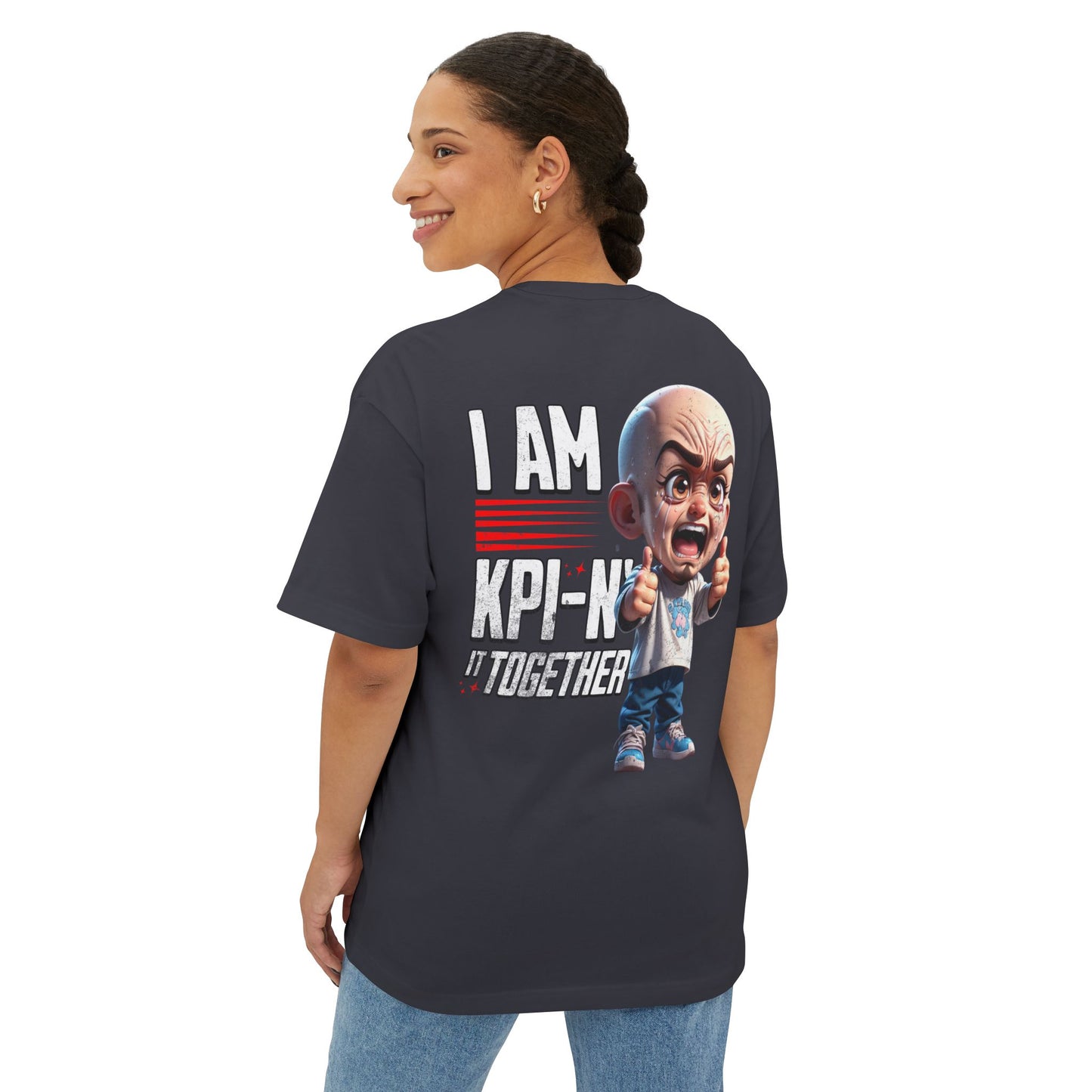 I Am KPI-n’ Together Oversized Tee – Funny Corporate KPI Humor Shirt