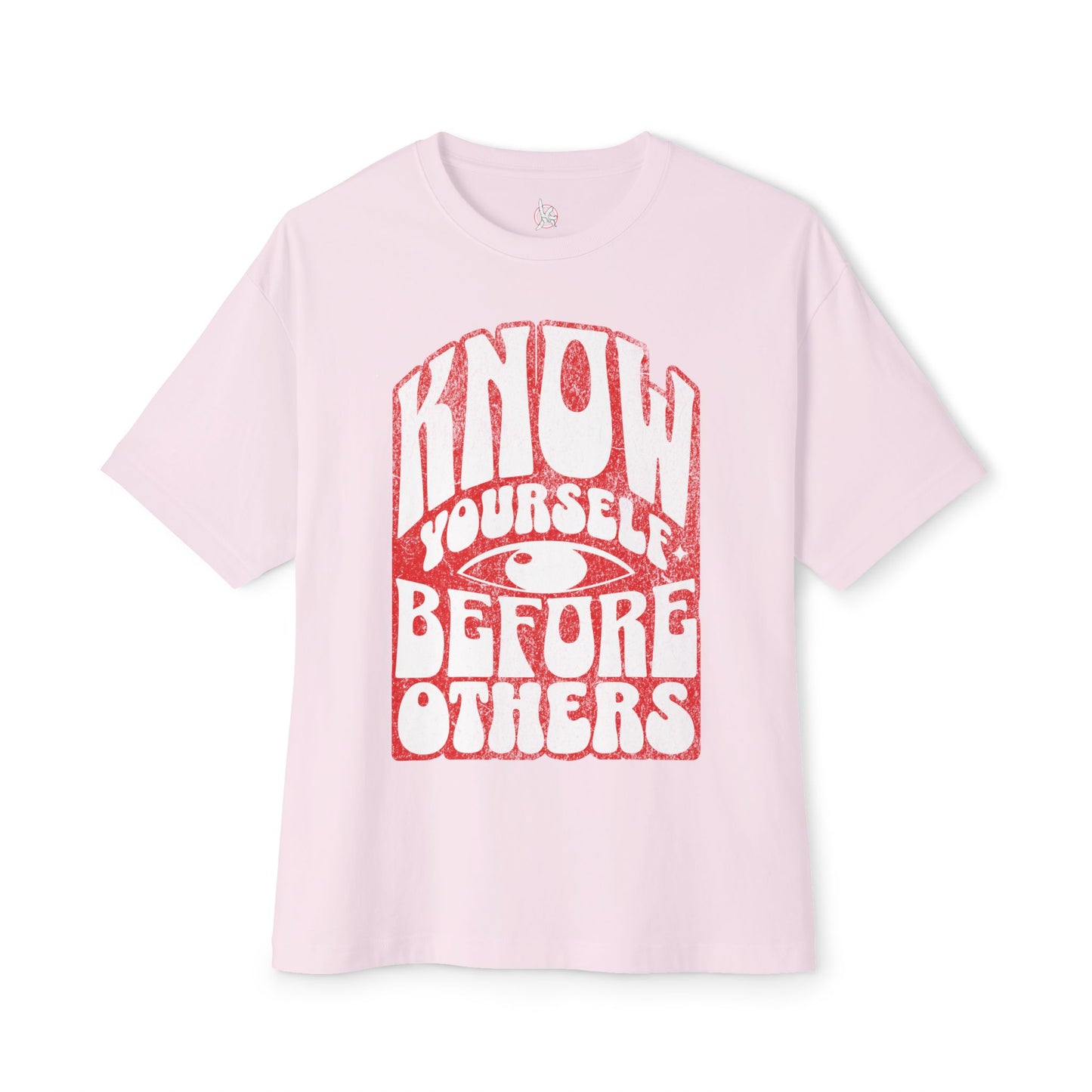 FPD - Know Yourself Before Others Oversized Tee — Self-Awareness Statement Shirt