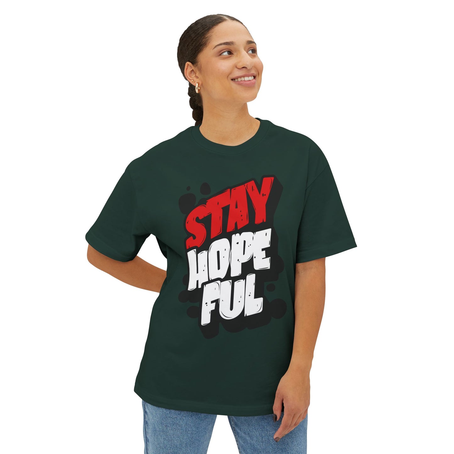 FPD - Stay Hopeful Oversized Tee — Light in Dark Times Statement Shirt