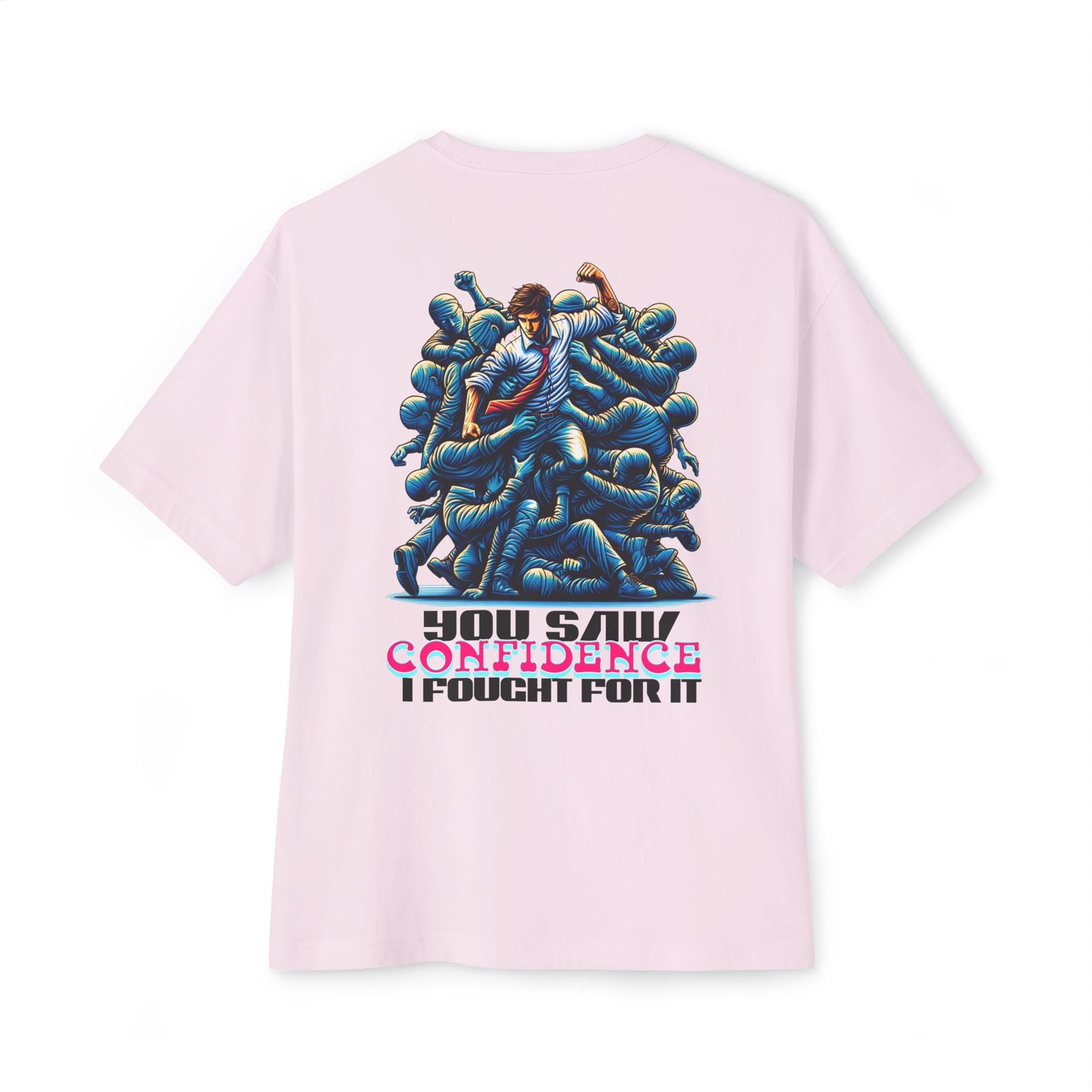 F&BPD - I Fought for Confidence Oversized Tee – Empowerment Streetwear