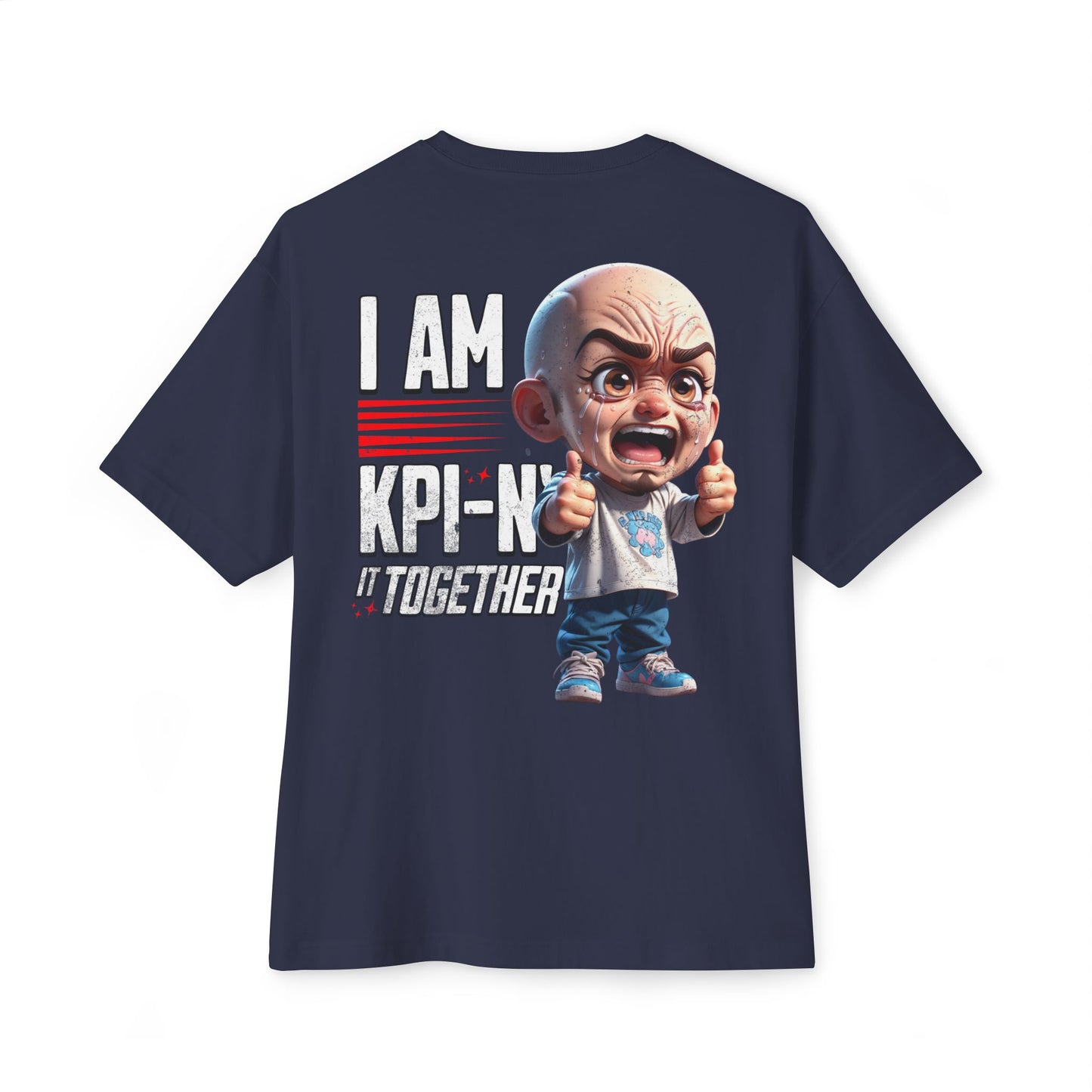 I Am KPI-n’ Together Oversized Tee – Funny Corporate KPI Humor Shirt