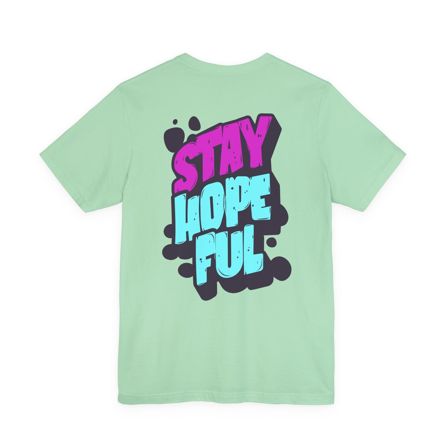 Stay Hopeful - Unisex T-shirt