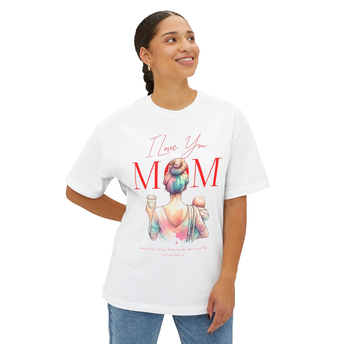 I Love You Mom Oversized T-Shirt – Relaxed Fit Mother’s Day Gift Tee