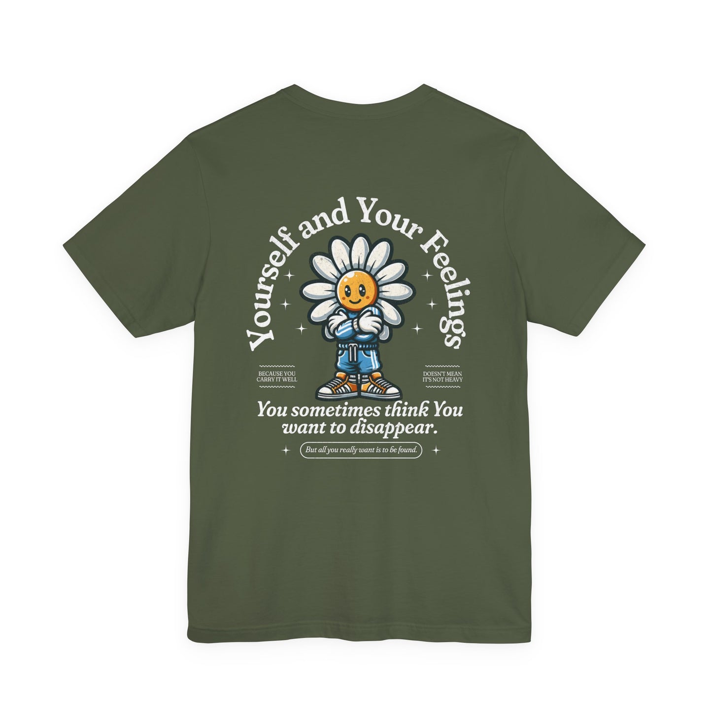F&BPD - Unisex T-shirt - Yourself & Your Feelings Tee – Self-Awareness Statement Shirt