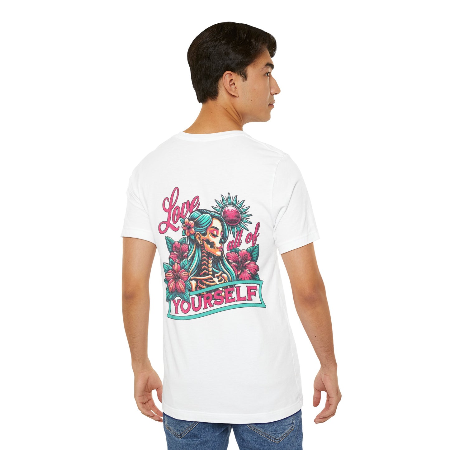 F&BPD - Unisex T-shirt - Love All of Yourself Tee – Self-Love Statement Shirt