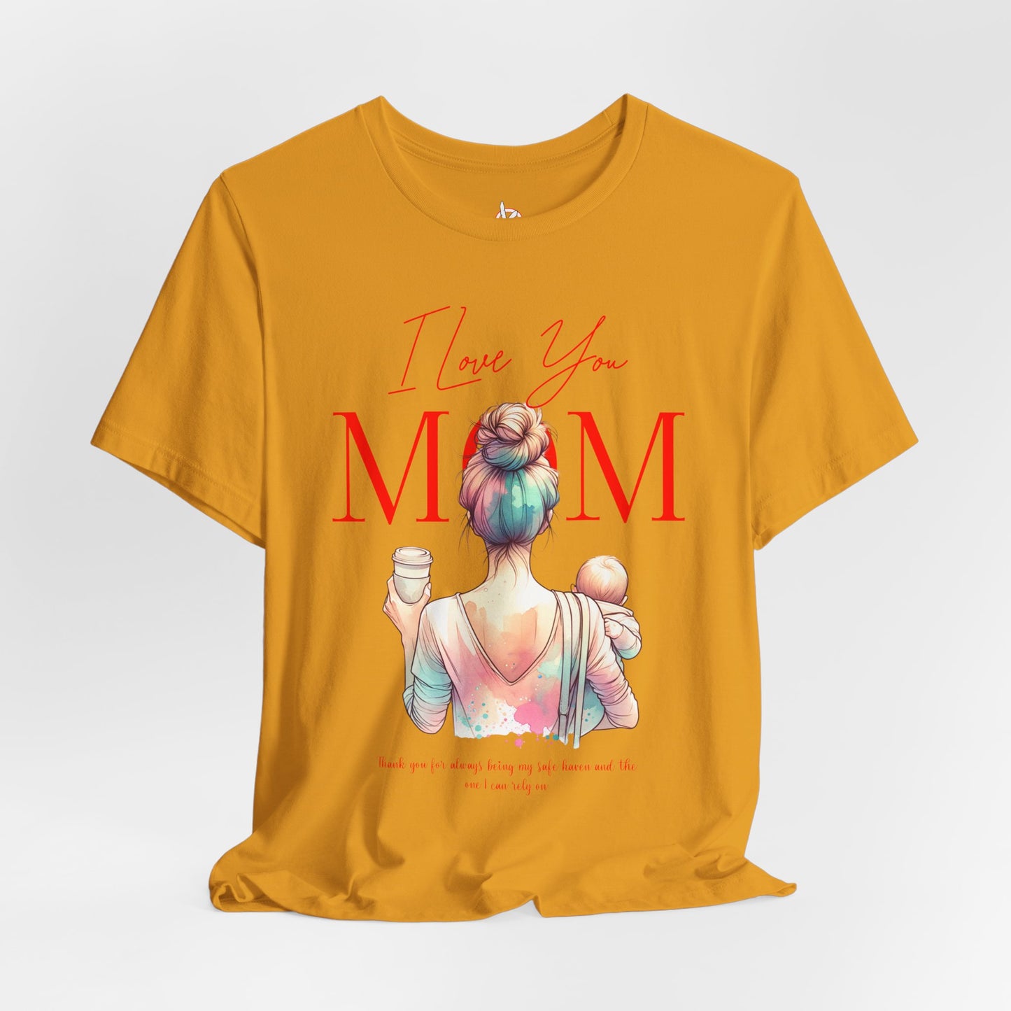 I Love You Mom T-Shirt – Everyday Mother’s Day Gift for Mom