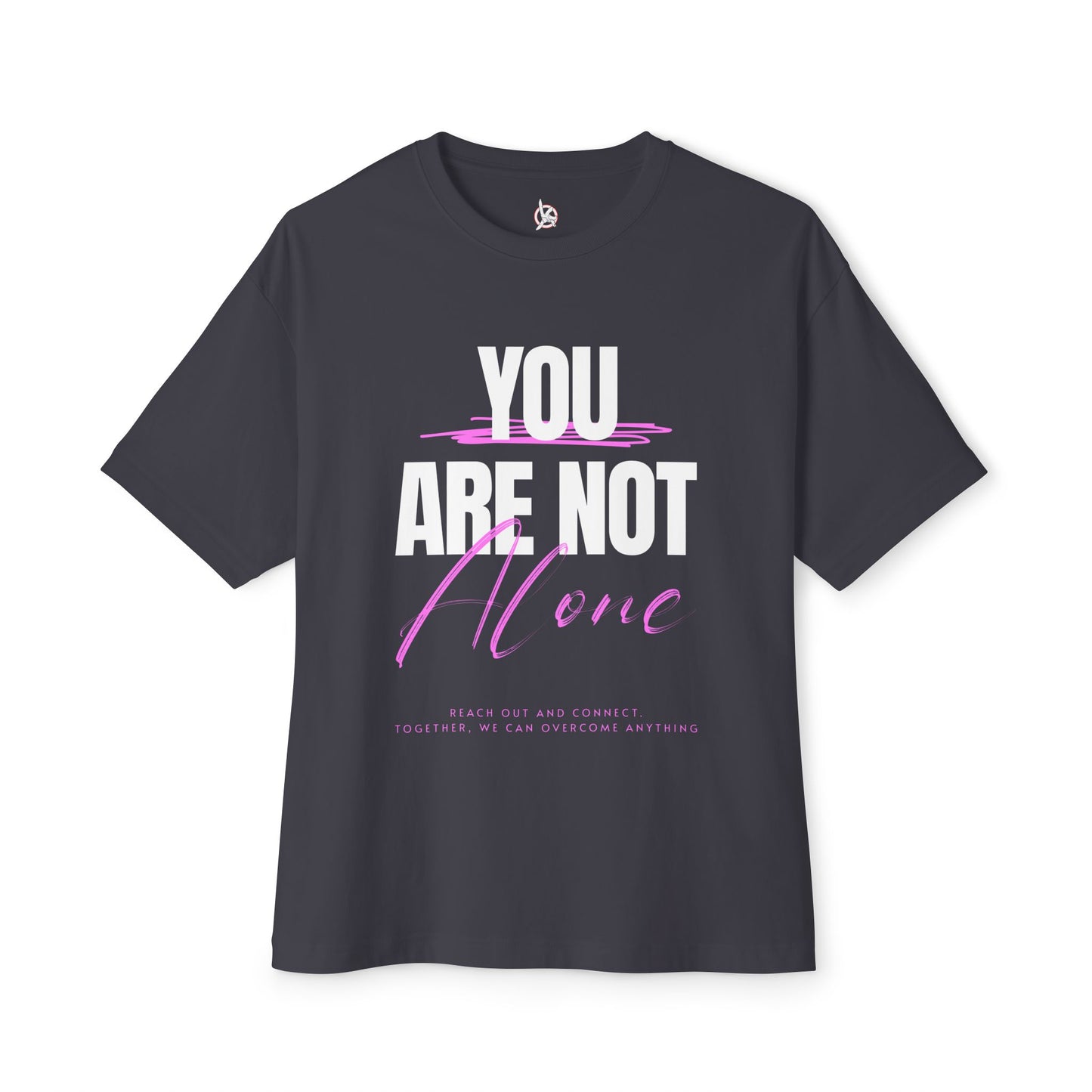 FPD - You Are Not Alone Oversized Tee – Mental Health Awareness Shirt