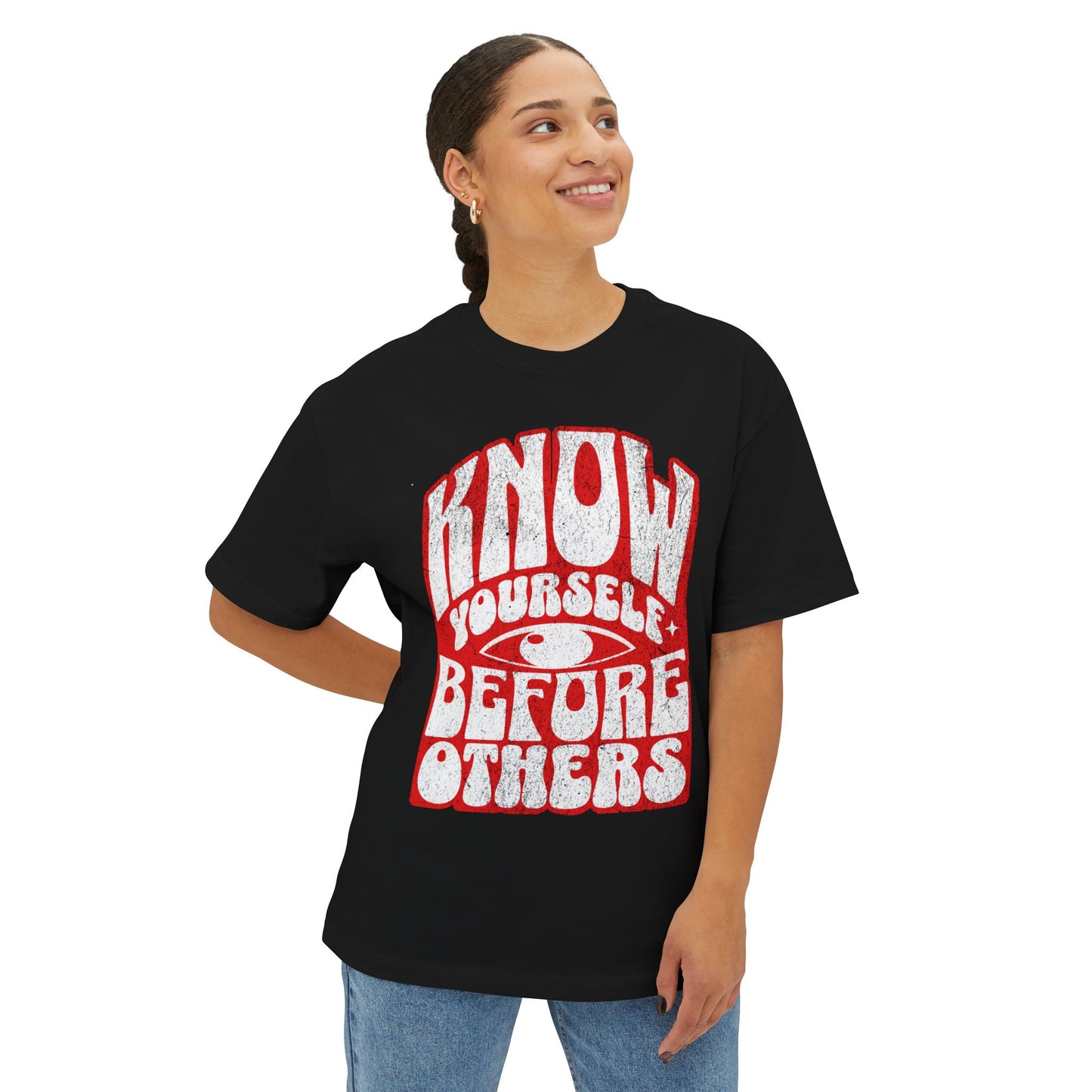 FPD - Know Yourself Before Others Oversized Tee — Self-Awareness Statement Shirt