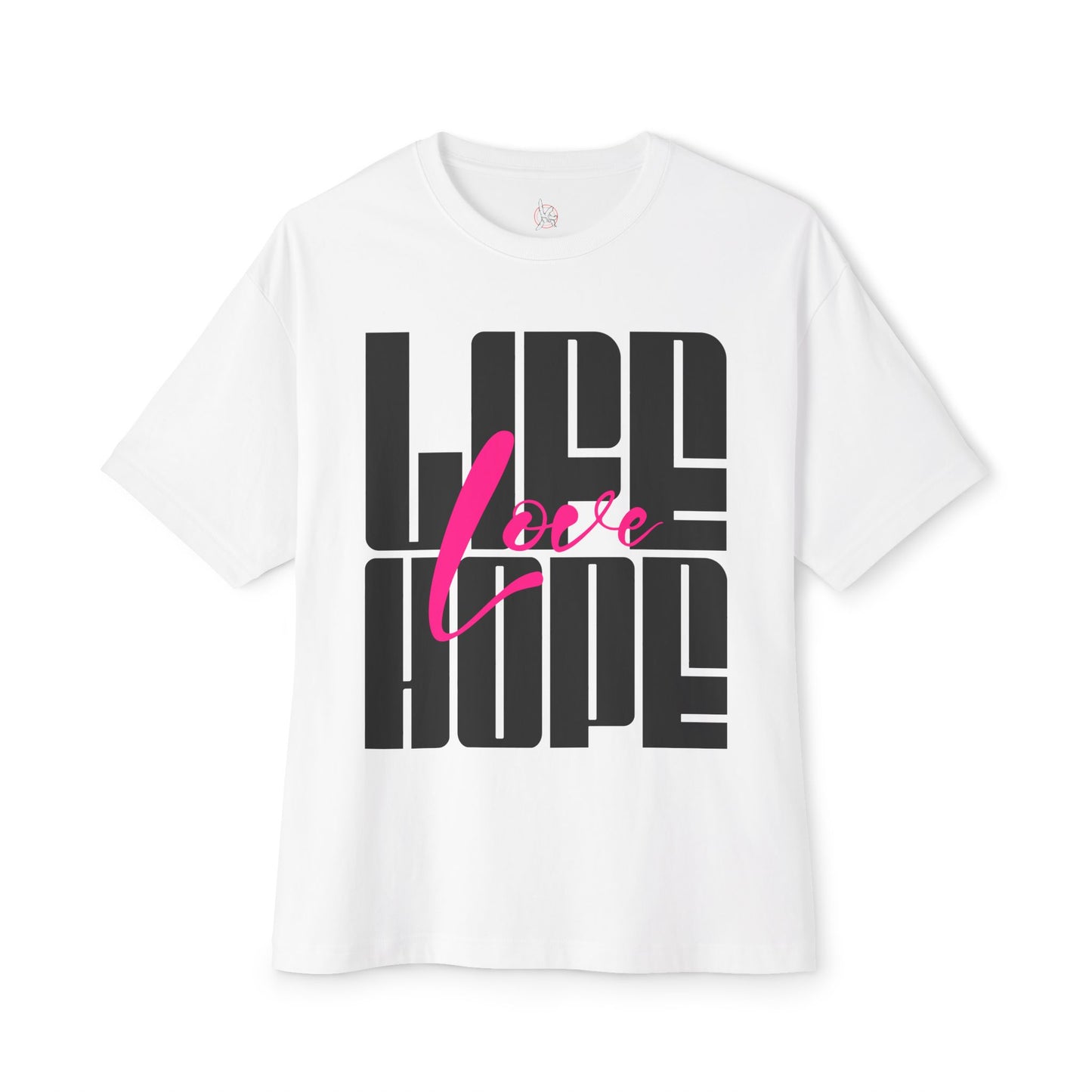 FPD - Love Life Hope Oversized Tee — Affirmation & Faith Statement Shirt