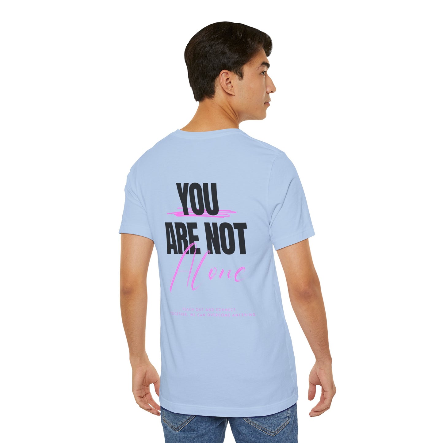 F&BPD - You Are Not Alone Unisex Tee – Awareness & Support Shirt