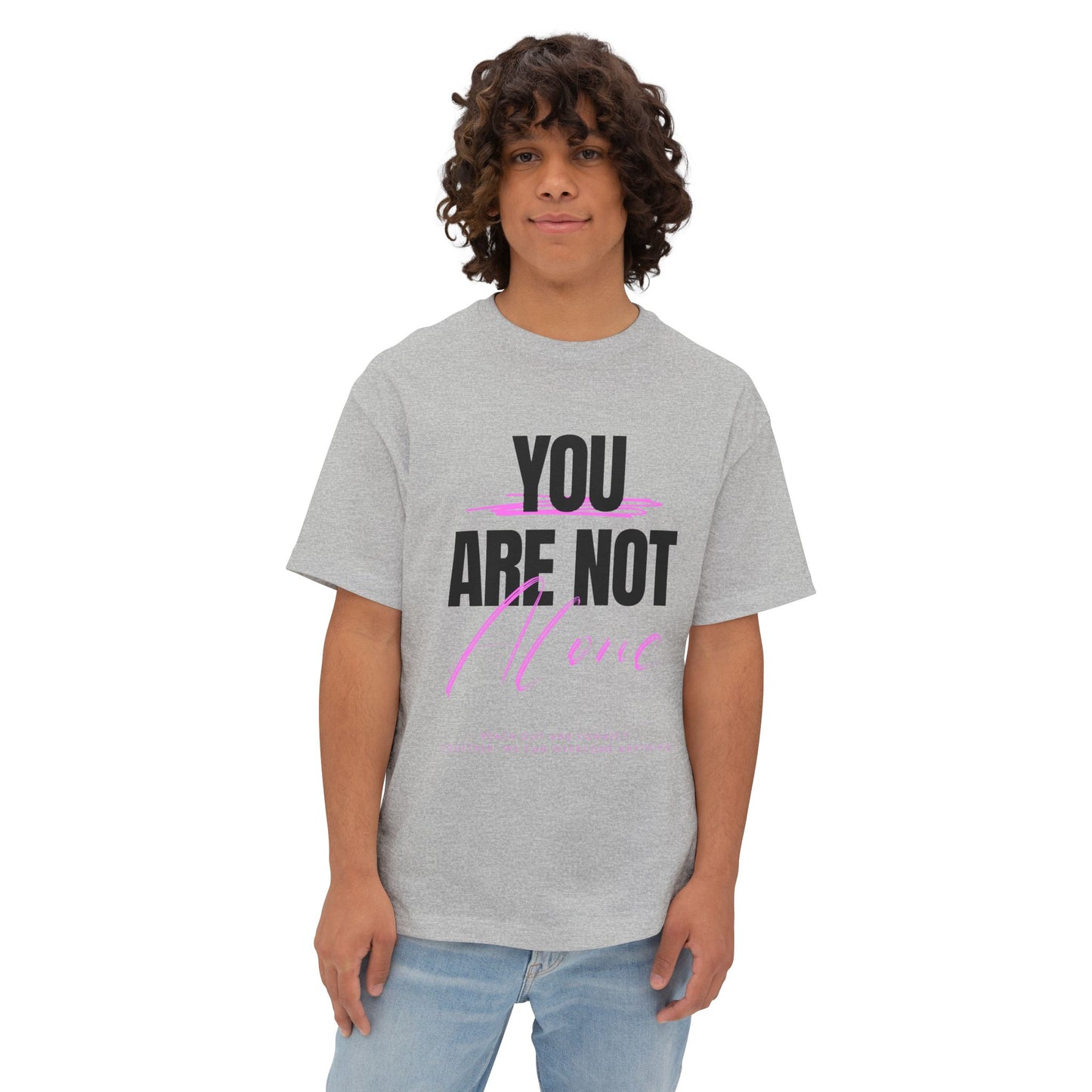 FPD - You Are Not Alone Oversized Tee – Mental Health Awareness Shirt
