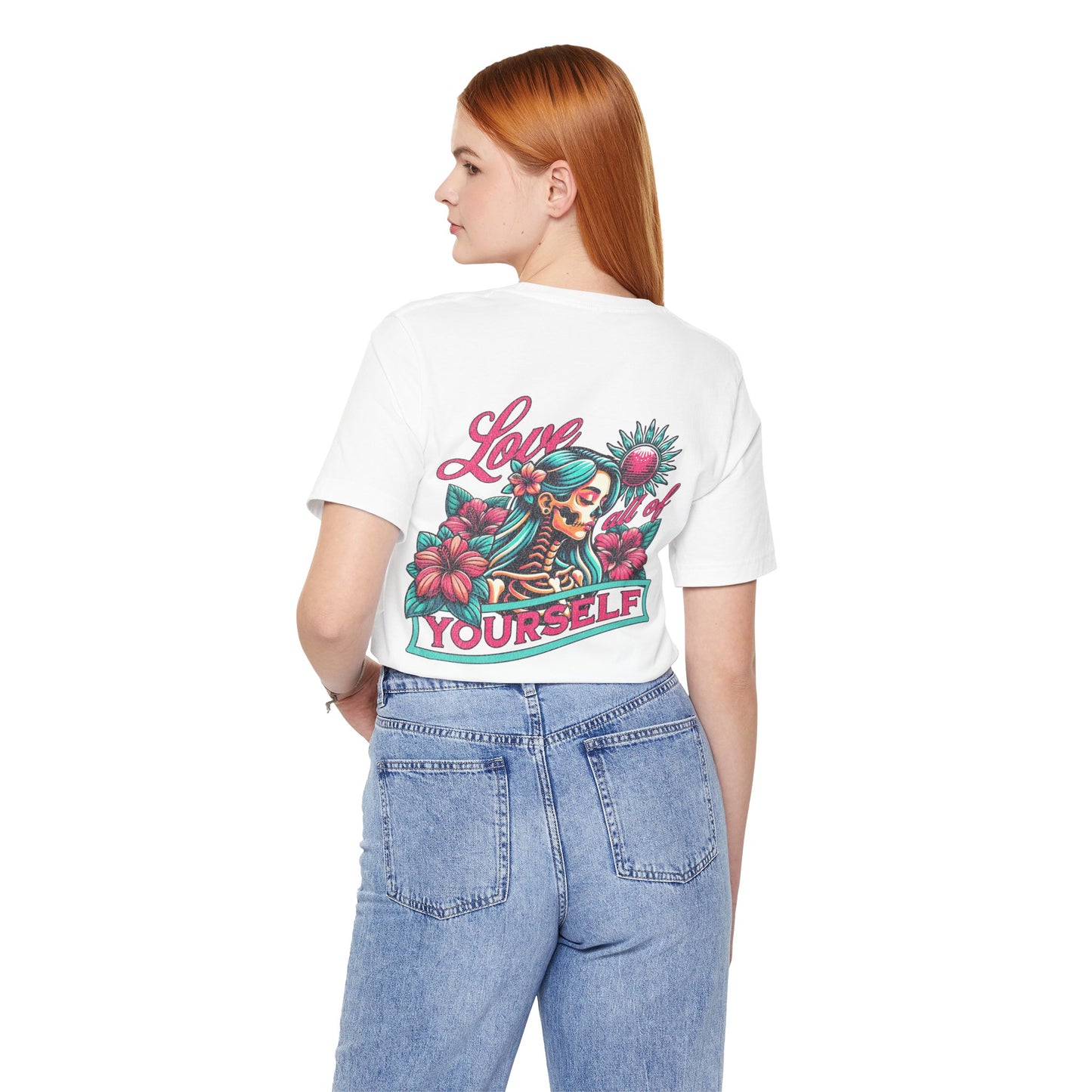 F&BPD - Unisex T-shirt - Love All of Yourself Tee – Self-Love Statement Shirt