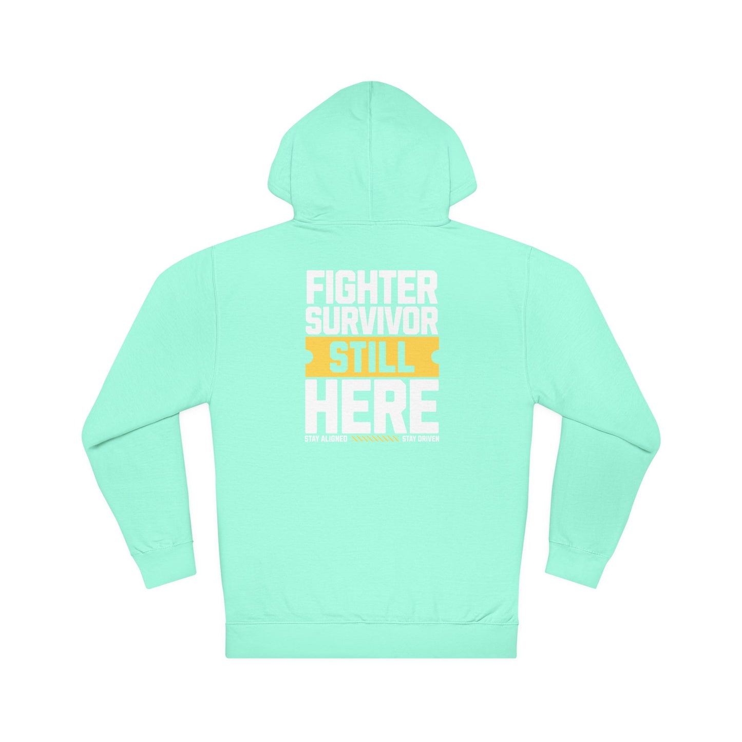 Unisex Hoodie: Fighter Survivor Still Here