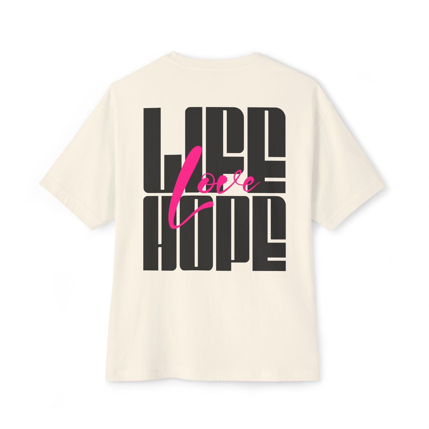 F&BPD - Love Life Hope - Oversized T-Shirt | Positive & Empowering Tee