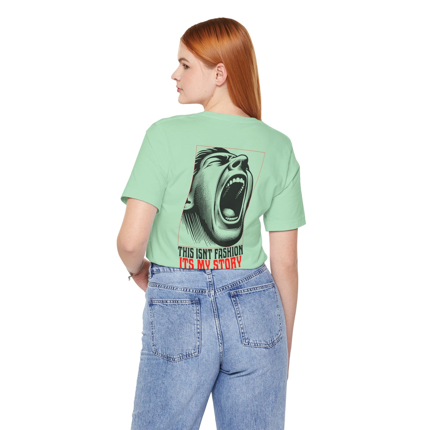 F&BPD - Unisex T-shirt - This Isn’t Fashion, It’s My Story Tee – Self-Expression Statement Shirt