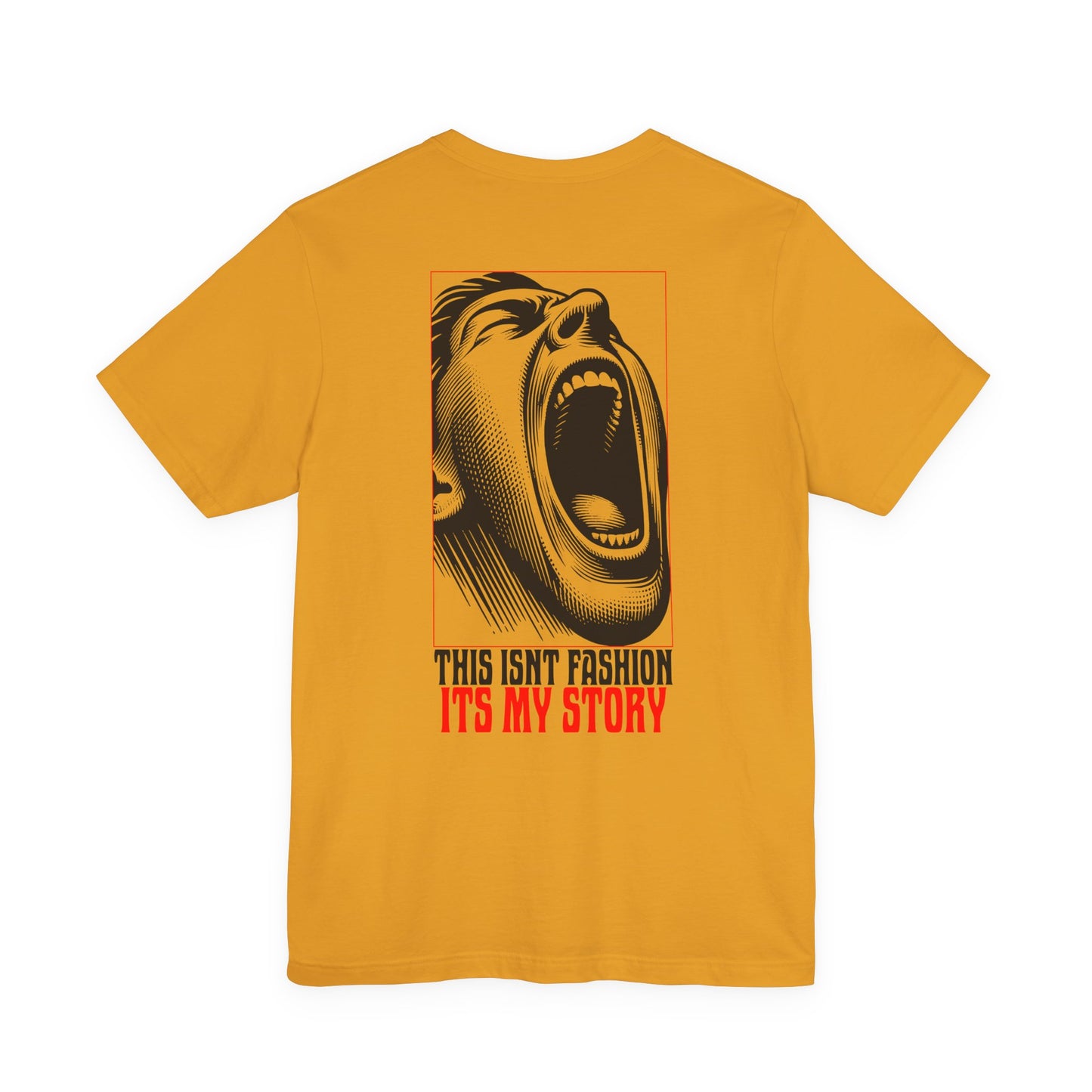 F&BPD - Unisex T-shirt - This Isn’t Fashion, It’s My Story Tee – Self-Expression Statement Shirt