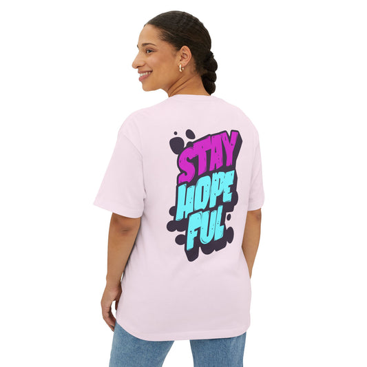 F&BPD - Unisex Oversized T-shirt: Stay Hopeful